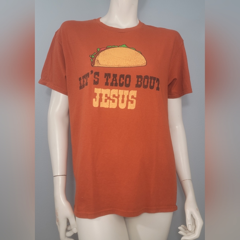 Let's Taco Bout Jesus Cotton tagless burnt orange Crew neck t-shirt size Medium